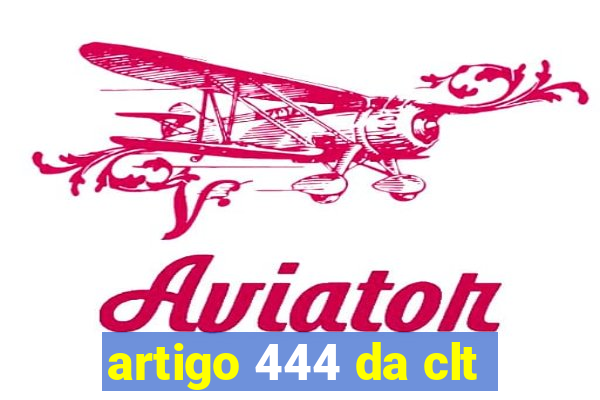 artigo 444 da clt